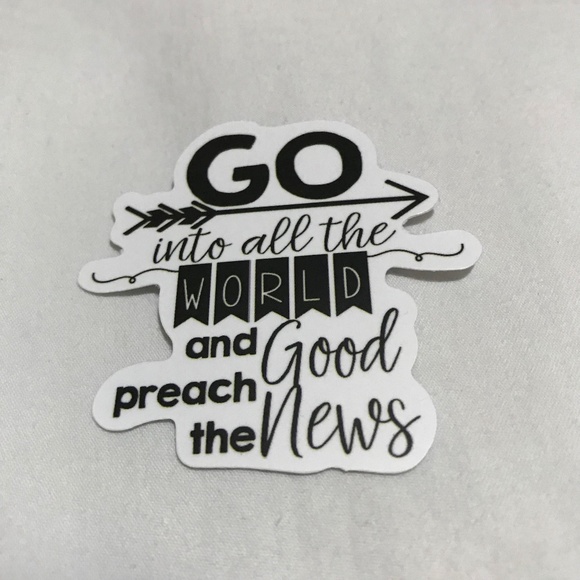 3/$15 - Go Into All the World and Preach the Good News Sticker Arrow Black White - Picture 1 of 2